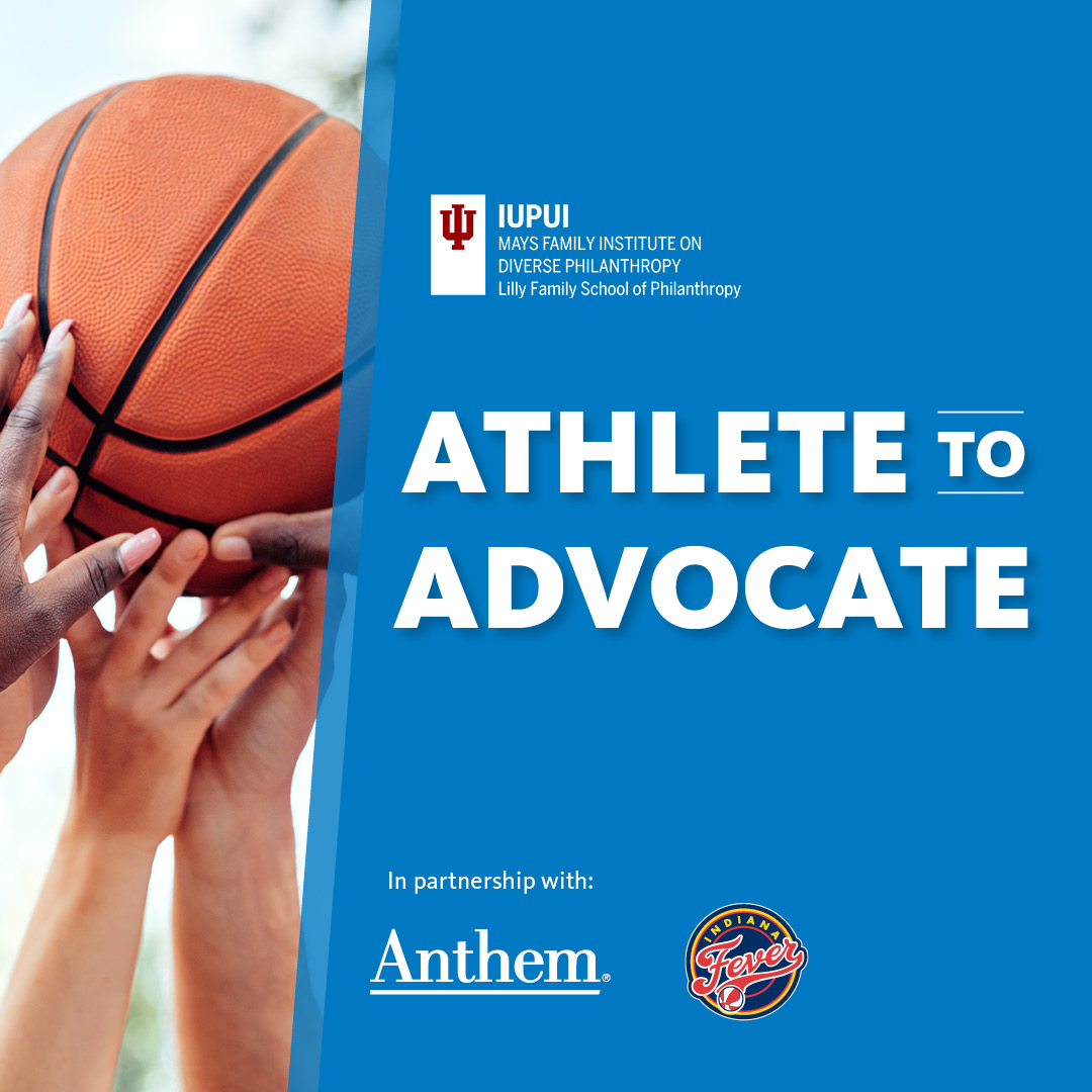 Athlete to Advocate graphic with Fever logo, IUPUI logo, and image of hands holding basketball
