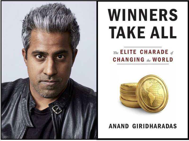Anand Giridharadas, Winners Take All